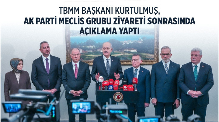 AK Parti Meclis Grubu ziyareti sonrası açıklama
